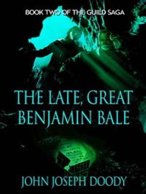 cover image of The Late, Great Benjamin Bale